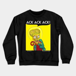 we can ack ack ack Crewneck Sweatshirt